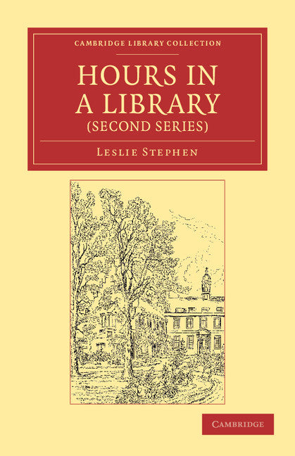 Hours in a Library (Second Series) (Paperback / softback) 9781108047579