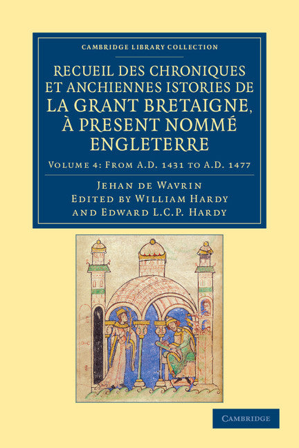Recueil des chroniques et anchiennes istories de la Grant Bretaigne, à present nommé Engleterre (Paperback / softback) 9781108047838