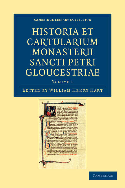 Historia et cartularium Monasterii Sancti Petri Gloucestriae (Paperback / softback) 9781108048088