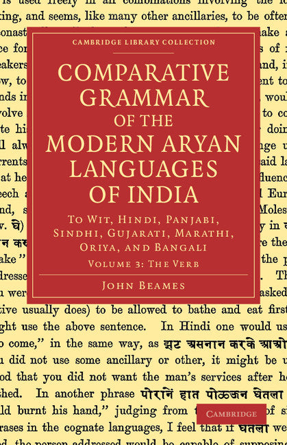 Comparative Grammar of the Modern Aryan Languages of India; To Wit, Hindi, Panjabi, Sindhi, Gujarati, Marathi, Oriya, and Bangali (Paperback / softback) 9781108048156