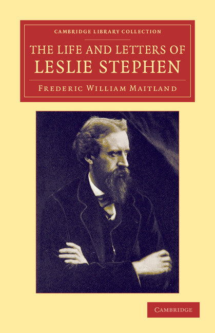 The Life and Letters of Leslie Stephen (Paperback / softback) 9781108048170