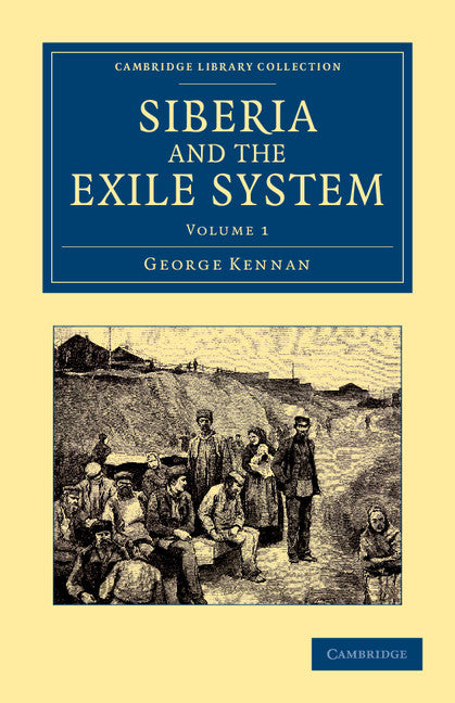 Siberia and the Exile System (Paperback / softback) 9781108048224