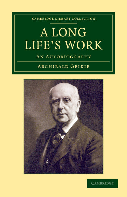 A Long Life's Work; An Autobiography (Paperback / softback) 9781108048392