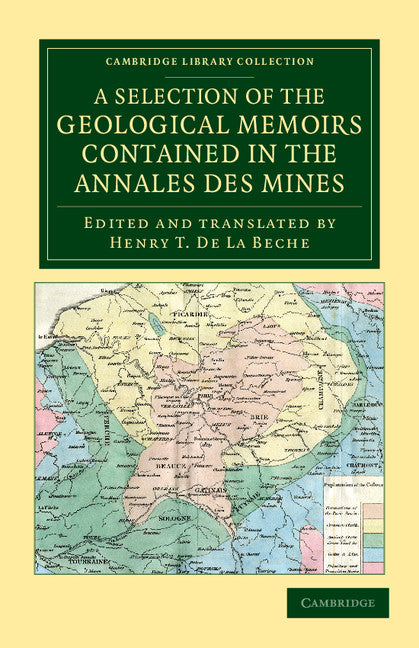 A Selection of the Geological Memoirs Contained in the Annales des Mines (Paperback / softback) 9781108048408