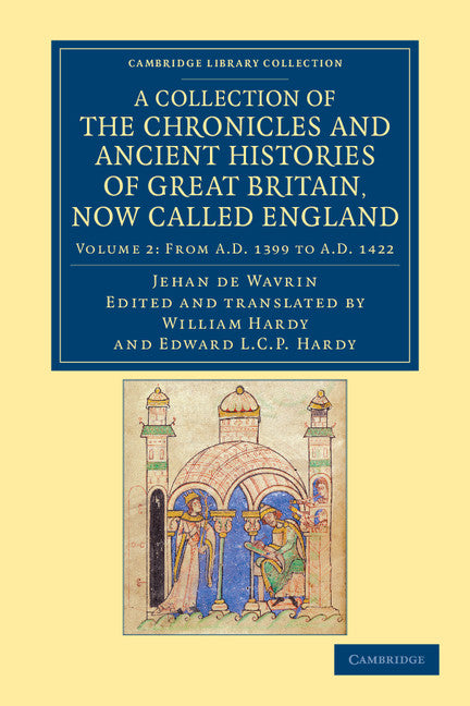 A Collection of the Chronicles and Ancient Histories of Great Britain, Now Called England (Paperback / softback) 9781108048477