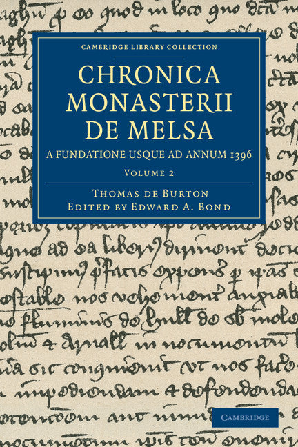 Chronica Monasterii de Melsa, a Fundatione Usque ad Annum 1396 (Paperback / softback) 9781108048620