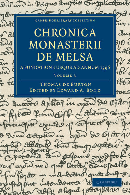 Chronica Monasterii de Melsa, a Fundatione usque ad Annum 1396 (Paperback / softback) 9781108048637