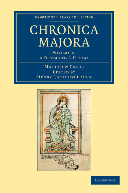 Matthaei Parisiensis Chronica majora (Paperback / softback) 9781108049023