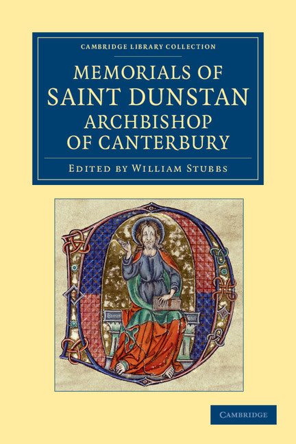 Memorials of Saint Dunstan, Archbishop of Canterbury (Paperback / softback) 9781108049191