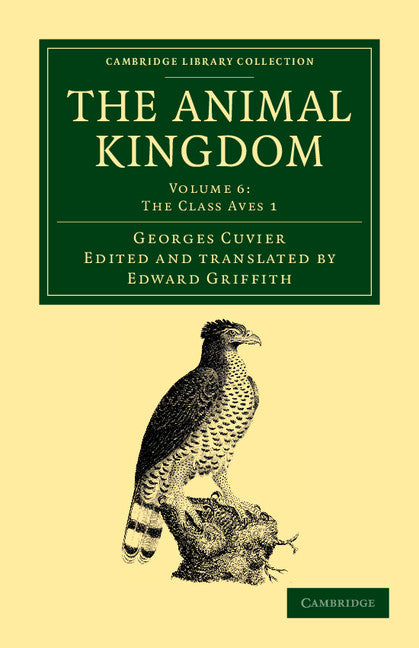The Animal Kingdom; Arranged in Conformity with its Organization (Paperback / softback) 9781108049597