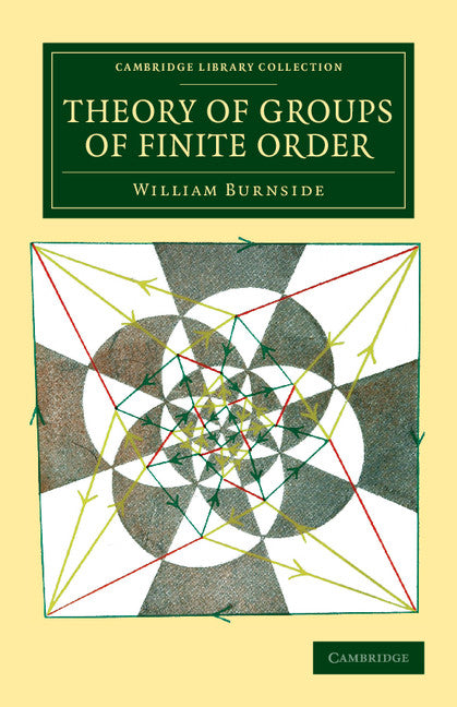 Theory of Groups of Finite Order (Paperback / softback) 9781108050326