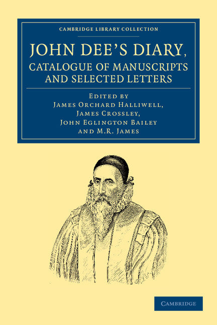 John Dee's Diary, Catalogue of Manuscripts and Selected Letters (Paperback / softback) 9781108050562