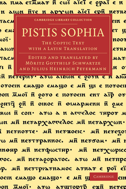 Pistis Sophia; The Coptic Text with a Latin Translation (Paperback / softback) 9781108050913