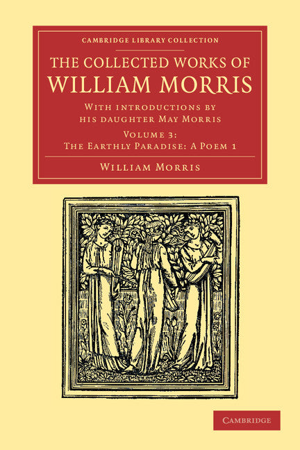The Collected Works of William Morris; With Introductions by his Daughter May Morris (Paperback / softback) 9781108051170