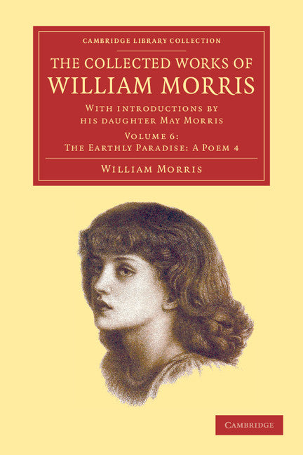 The Collected Works of William Morris; With Introductions by his Daughter May Morris (Paperback / softback) 9781108051200