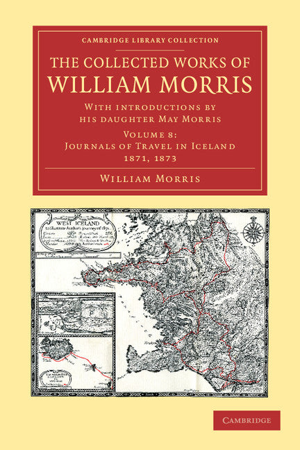 The Collected Works of William Morris; With Introductions by his Daughter May Morris (Paperback / softback) 9781108051224