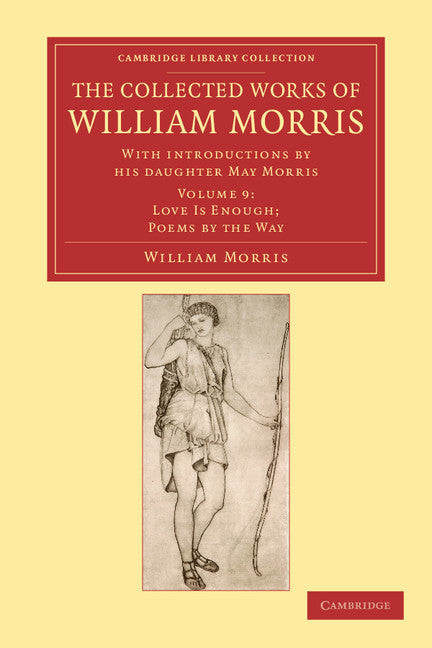 The Collected Works of William Morris; With Introductions by his Daughter May Morris (Paperback / softback) 9781108051231