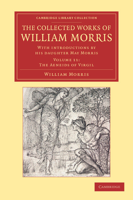 The Collected Works of William Morris; With Introductions by his Daughter May Morris (Paperback / softback) 9781108051255