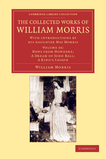The Collected Works of William Morris; With Introductions by his Daughter May Morris (Paperback / softback) 9781108051309