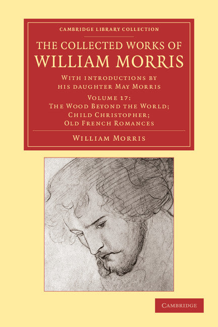 The Collected Works of William Morris; With Introductions by his Daughter May Morris (Paperback / softback) 9781108051316