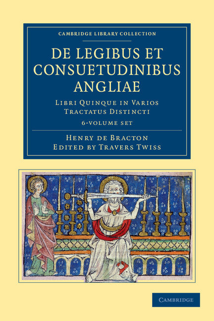 De legibus et consuetudinibus Angliae 6 Volume Set; Libri uinque in Varios Tractatus Distincti (Multiple-component retail product) 9781108051712