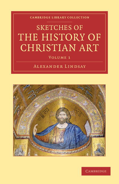 Sketches of the History of Christian Art (Paperback / softback) 9781108051958