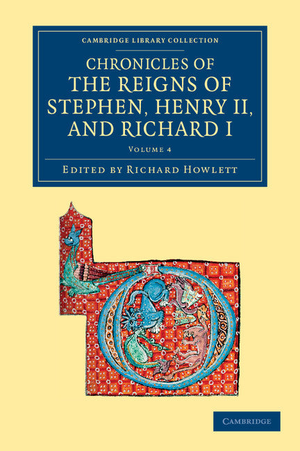 Chronicles of the Reigns of Stephen, Henry II, and Richard I (Paperback / softback) 9781108052290