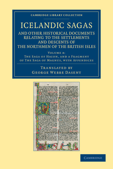 Icelandic Sagas and Other Historical Documents Relating to the Settlements and Descents of the Northmen of the British Isles (Paperback / softback) 9781108052498