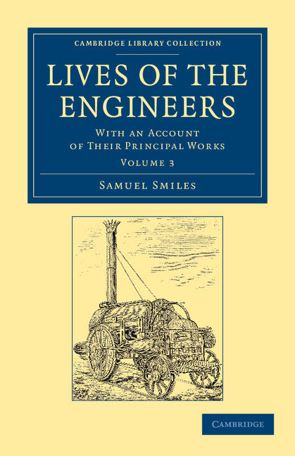 Lives of the Engineers; With an Account of their Principal Works; Comprising Also a History of Inland Communication in Britain (Paperback / softback) 9781108052948