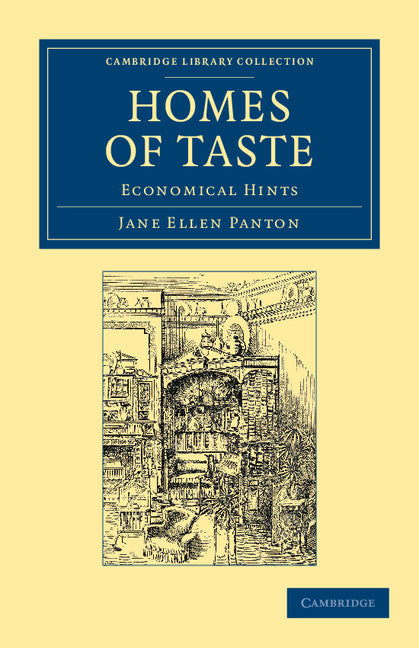 Homes of Taste; Economical Hints (Paperback / softback) 9781108052962