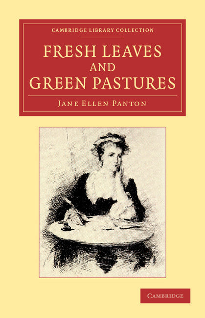 Fresh Leaves and Green Pastures (Paperback / softback) 9781108053037