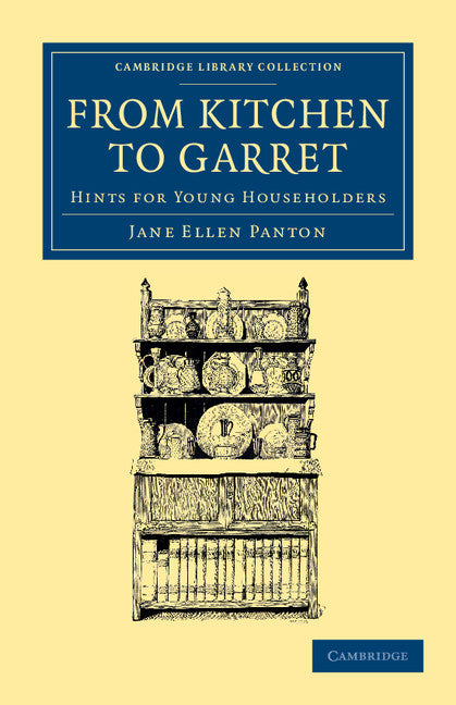 From Kitchen to Garret; Hints for Young Householders (Paperback / softback) 9781108053105
