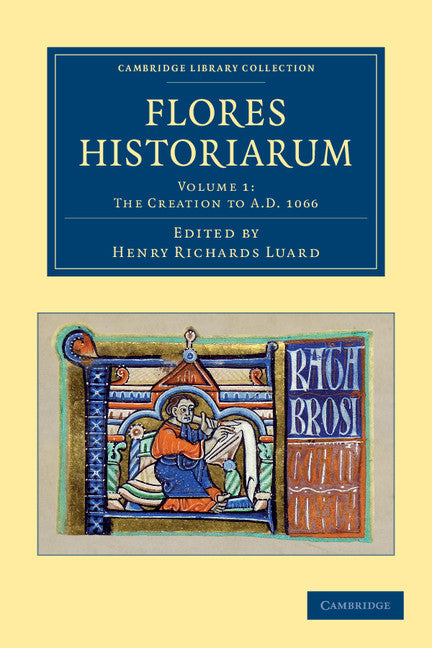 Flores historiarum (Paperback / softback) 9781108053341