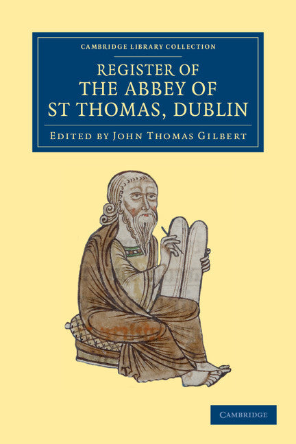Register of the Abbey of St Thomas, Dublin (Paperback / softback) 9781108053396