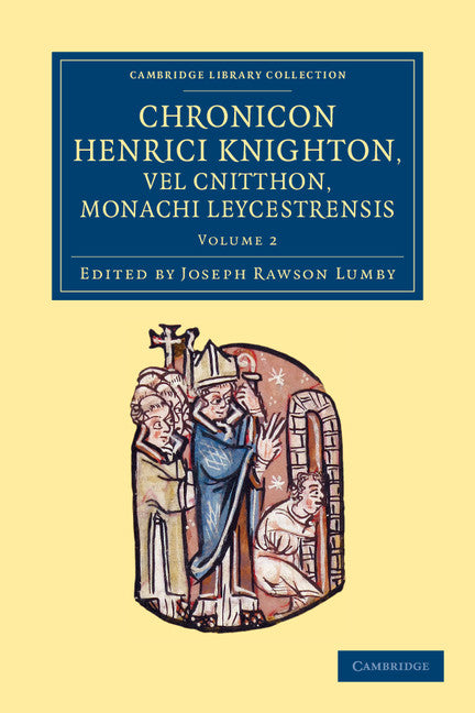 Chronicon Henrici Knighton vel Cnitthon, Monachi Leycestrensis (Paperback / softback) 9781108053419
