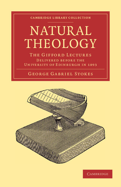 Natural Theology; The Gifford Lectures Delivered before the University of Edinburgh in 1893 (Paperback / softback) 9781108053761