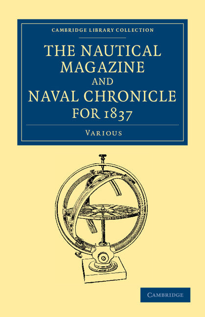 The Nautical Magazine and Naval Chronicle for 1837 (Paperback / softback) 9781108053891