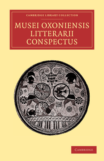 Musei Oxoniensis litterarii conspectus (Paperback / softback) 9781108054089