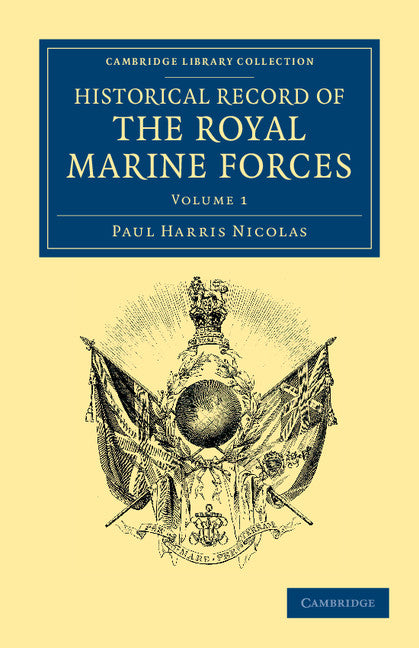 Historical Record of the Royal Marine Forces (Paperback / softback) 9781108054249