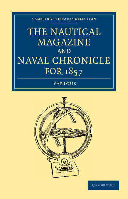 The Nautical Magazine and Naval Chronicle for 1857 (Paperback / softback) 9781108054485