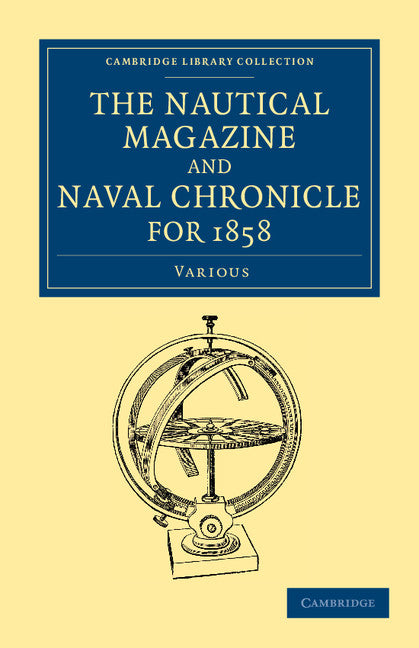 The Nautical Magazine and Naval Chronicle for 1858 (Paperback / softback) 9781108054492