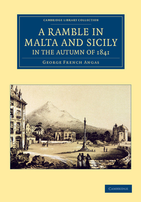 A Ramble in Malta and Sicily, in the Autumn of 1841 (Paperback / softback) 9781108054683