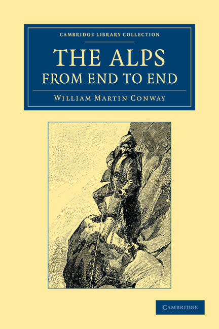 The Alps from End to End (Paperback / softback) 9781108054782