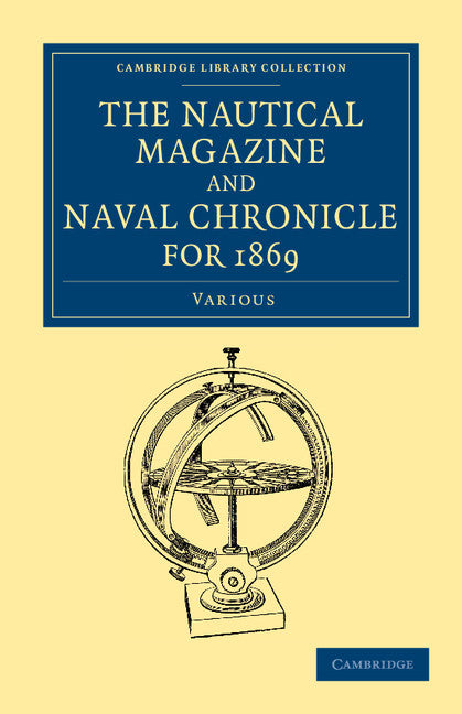 The Nautical Magazine and Naval Chronicle for 1869 (Paperback / softback) 9781108054874