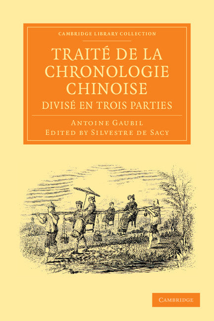 Traité de la chronologie chinoise, divisé en trois parties (Paperback / softback) 9781108055062