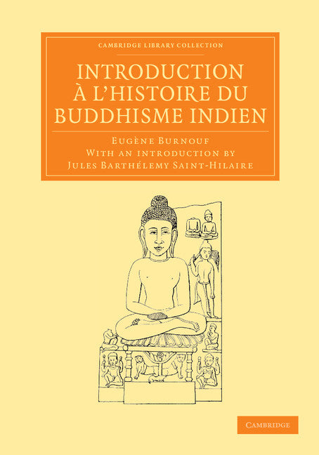 Introduction à l'histoire du Buddhisme Indien (Paperback / softback) 9781108055222