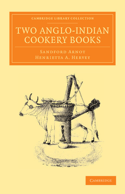Two Anglo-Indian Cookery Books (Paperback / softback) 9781108055635