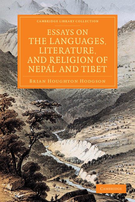 Essays on the Languages, Literature, and Religion of Nepál and Tibet; Together with Further Papers on the Geography, Ethnology, and Commerce of Those Countries (Paperback / softback) 9781108056083