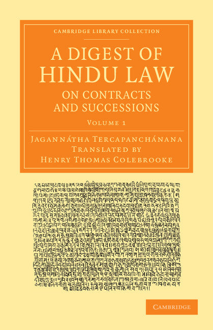 A Digest of Hindu Law, on Contracts and Successions; With a Commentary by Jagannátha Tercapanchánana (Paperback / softback) 9781108056267