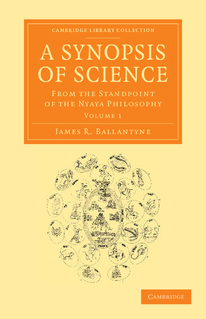 A Synopsis of Science; From the Standpoint of the Nyaya Philosophy (Paperback / softback) 9781108056328